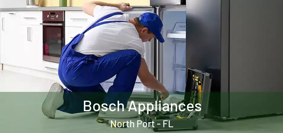 Bosch Appliances North Port - FL