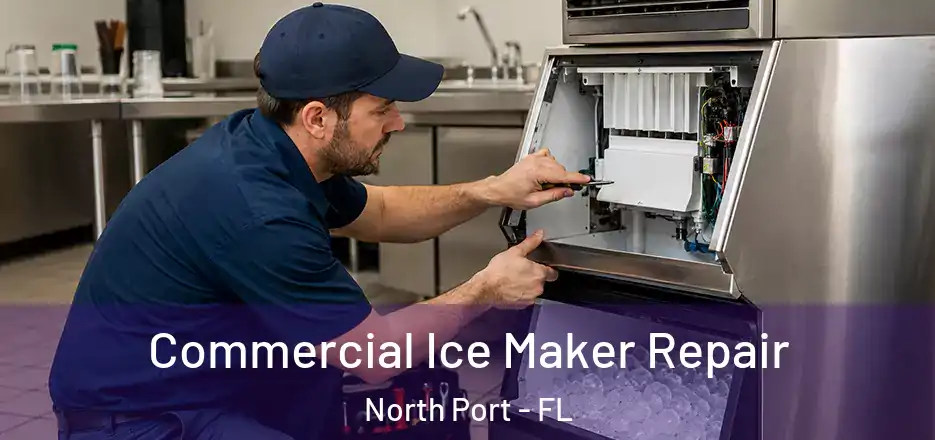 Commercial Ice Maker Repair North Port - FL