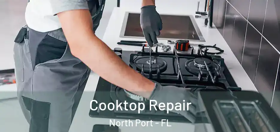 Cooktop Repair North Port - FL