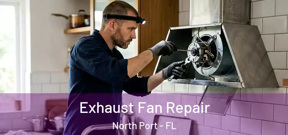 Exhaust Fan Repair North Port - FL