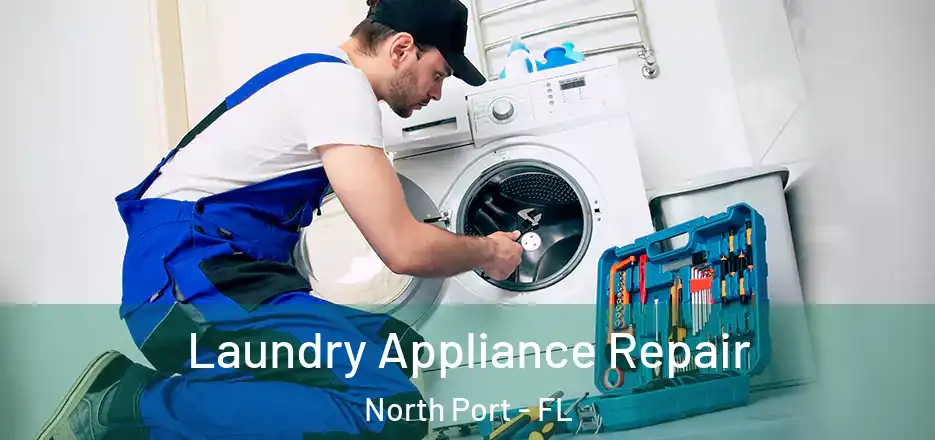 Laundry Appliance Repair North Port - FL