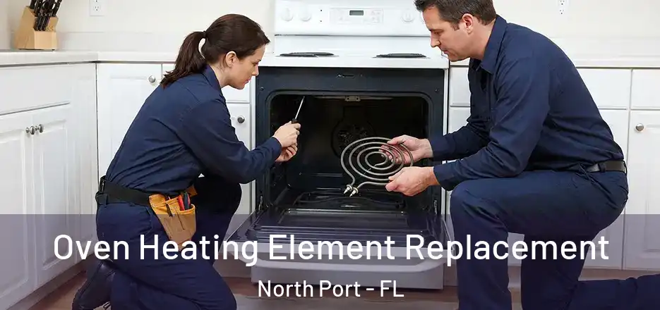 Oven Heating Element Replacement North Port - FL