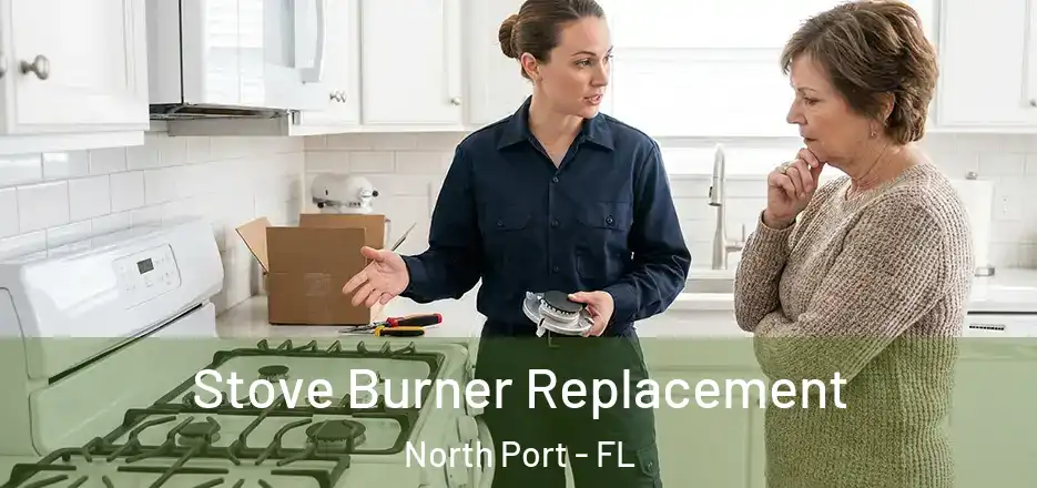 Stove Burner Replacement North Port - FL